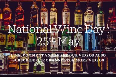 National Wine Day : 25th May