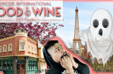 Disney World - UK Rose & Crown Pub - Ghosts of  France - Brazil - Epcot Food & Wine Festival