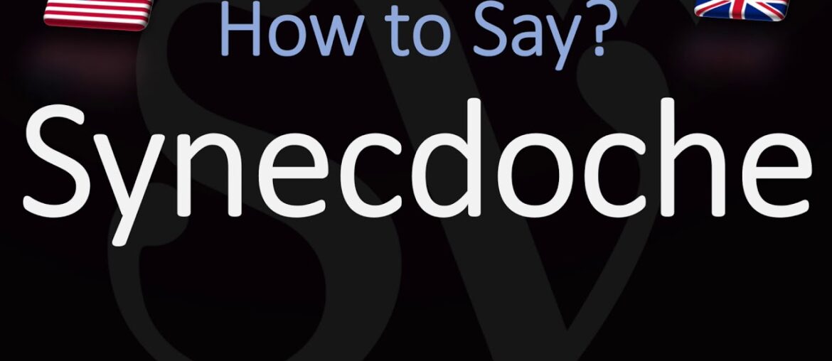 How to Pronounce Synecdoche? (CORRECTLY) + Meaning & Definition How to Pronounce Synecdoche? (CORRECTLY) + Meaning & Definition