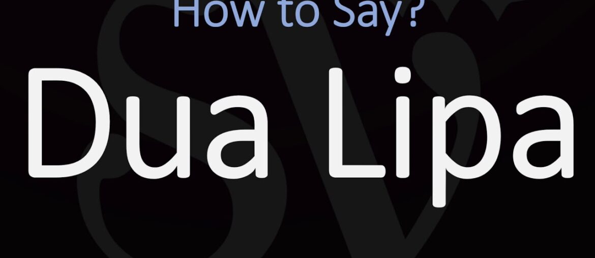How to Pronounce Dua Lipa? (CORRECTLY) How to Pronounce Dua Lipa? (CORRECTLY)