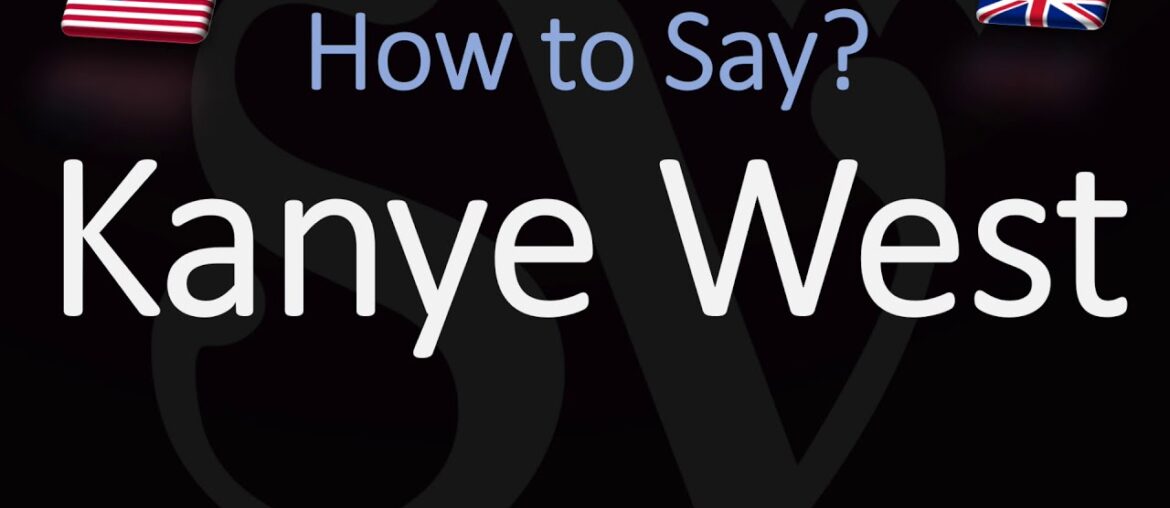 How to Pronounce Kanye West? (CORRECTLY)