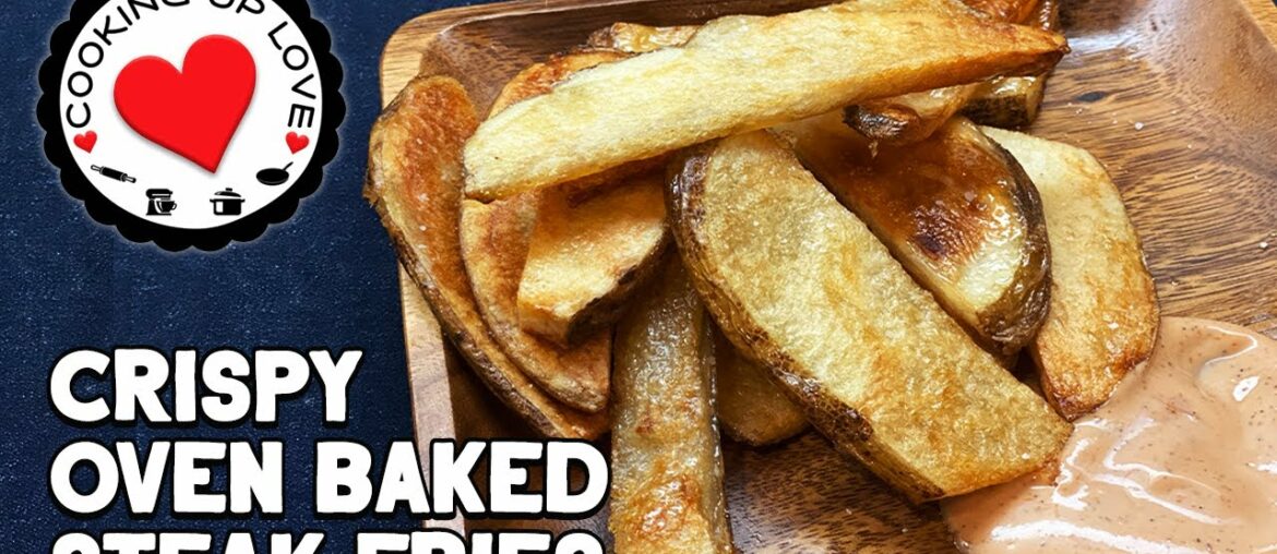 Baked Steak Fries | How To Make French Fries | Cooking Up Love