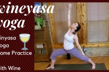 WINEYASA YOGA. Vinyasa Yoga and Wine. Full length yoga practice you can do at home with a drink!