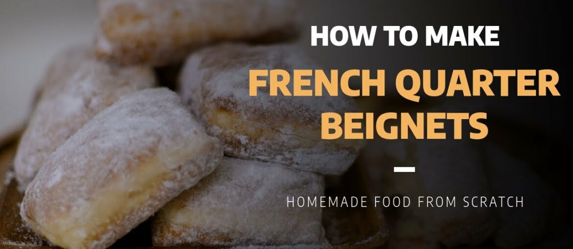 HOMEMADE FRENCH QUARTER BEIGNET RECIPE // Food from Scratch