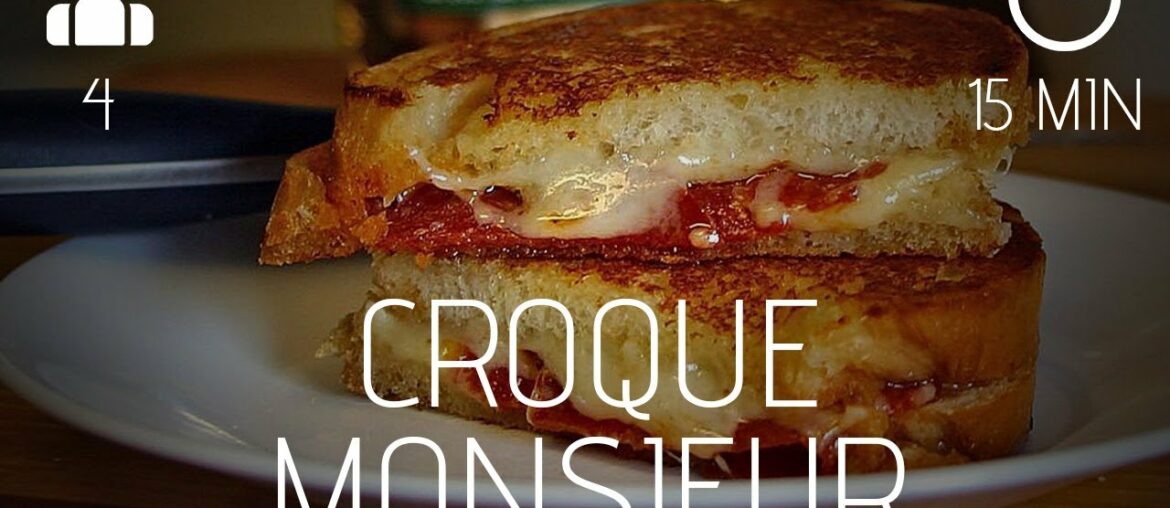 Croque Monsieur : The French Recipe