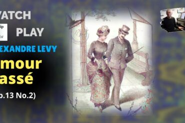 Alexandre Levy: Amour passé, Op.13 No.2