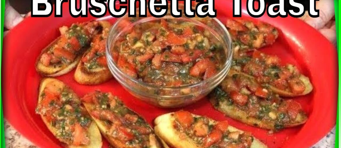 How to make Bruschetta Toast Recipe French Bread! (With a new Twist!)