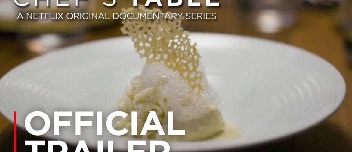 Chef's Table | Official Trailer [HD] | Netflix