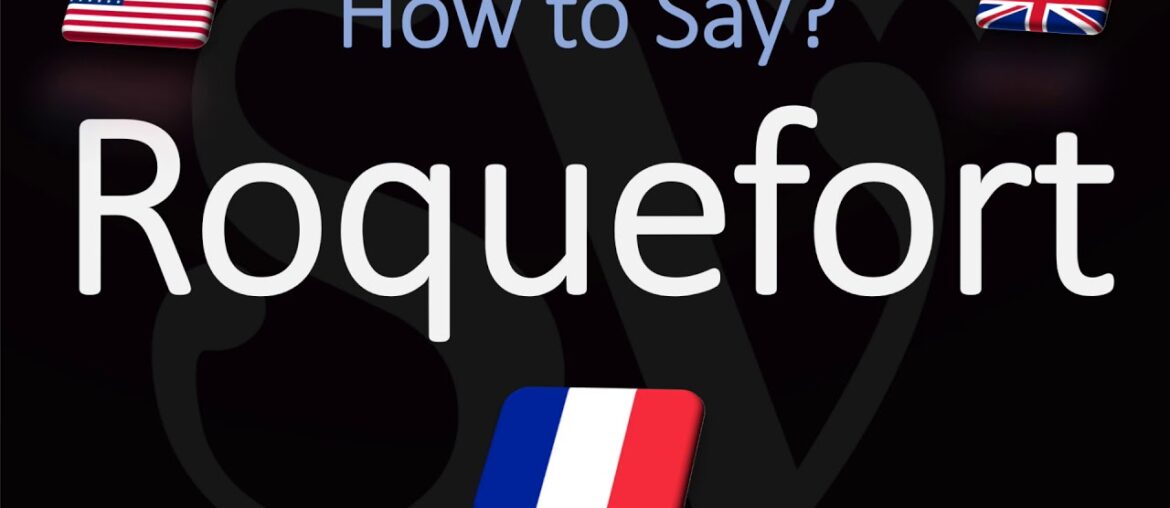 How to Pronounce Roquefort? (CORRECTLY) French Cheese Pronunciation How to Pronounce Roquefort? (CORRECTLY) French Cheese Pronunciation