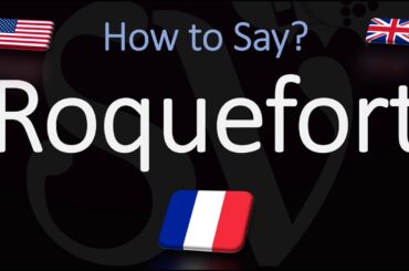 How to Pronounce Roquefort? (CORRECTLY) French Cheese Pronunciation
