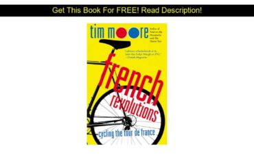 French Revolutions: Cycling the Tour de France (Paperback) - Tim Moore