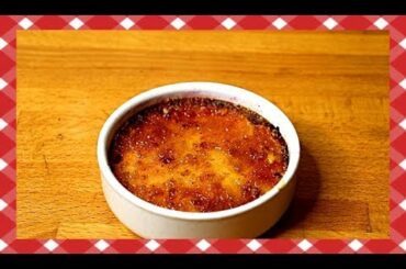 EASY CRÈME BRÛLÉE - ORIGINAL FRENCH RECIPE