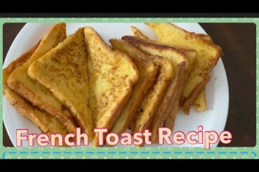 How to Make French Toast l Quick & Easy Recipe l by Michelle David Menor