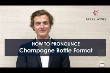 HOW TO PRONOUNCE CHAMPAGNE BOTTLE FORMAT IN FRENCH