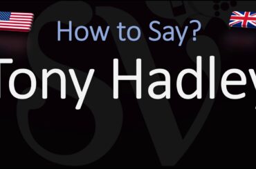 How to Pronounce Tony Hadley? (CORRECTLY)