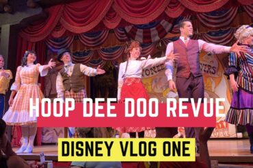Hoop Dee Doo Revue | Disney Vlog | Day One
