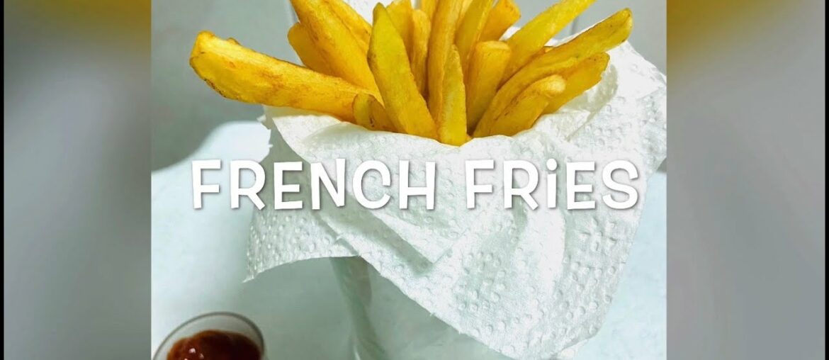 Classic American French Fries II Potato Fries II Easy Fries Recipe