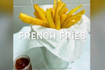 Classic American French Fries II Potato Fries II Easy Fries Recipe