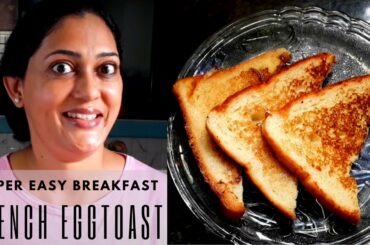 How to Make French Egg Toast!! Classic Quick and Easy Recipe| Kids favorite Breakfast