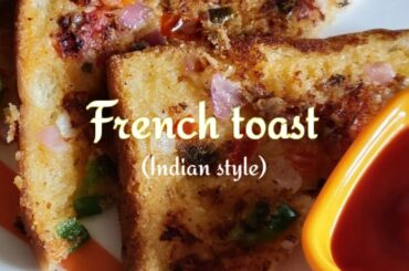 French toast (Indian style) 'quick and easy' recipe