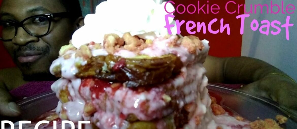 Recipe: Strawberries & Cream Cookie Crumble French Toast
