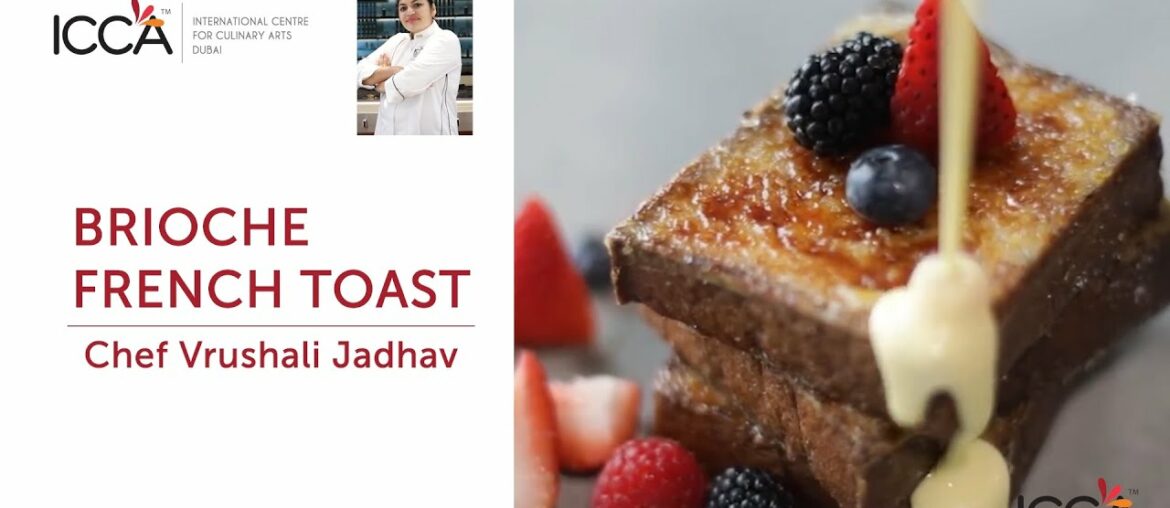 Brioche French Toast | ICCA Dubai Brioche French Toast | ICCA Dubai