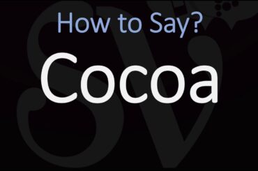 How to Pronounce Cocoa? (CORRECTLY)
