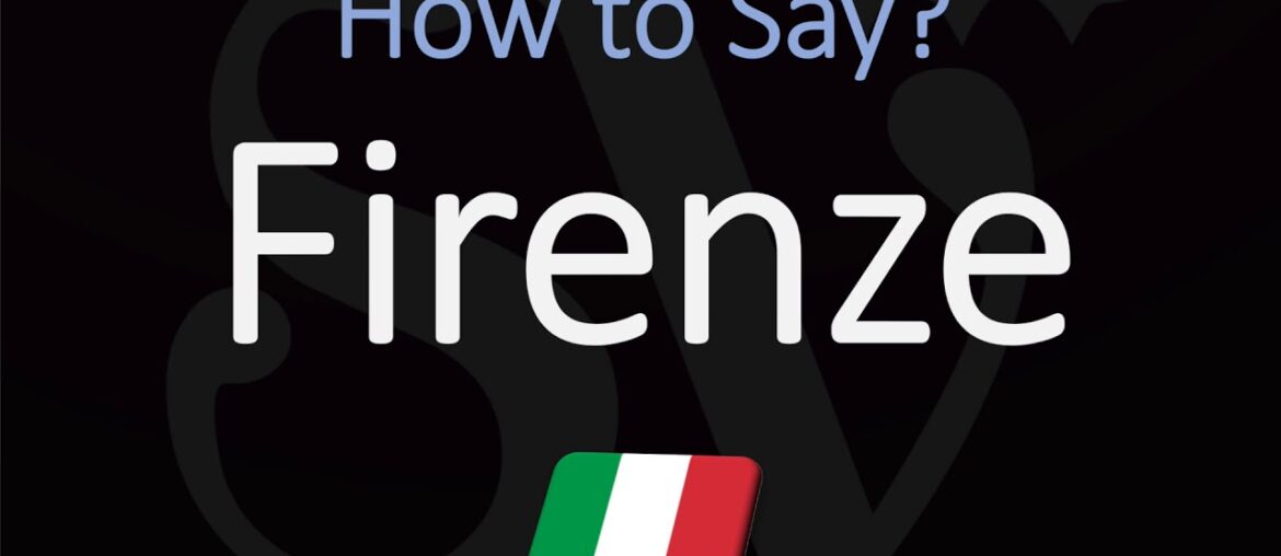 How to say Florence in Italian? | How to Pronounce Firenze?