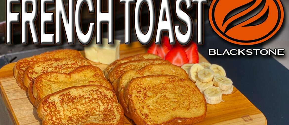 EASY BLACKSTONE GRIDDLE RECIPE - AMAZING FRENCH TOAST!