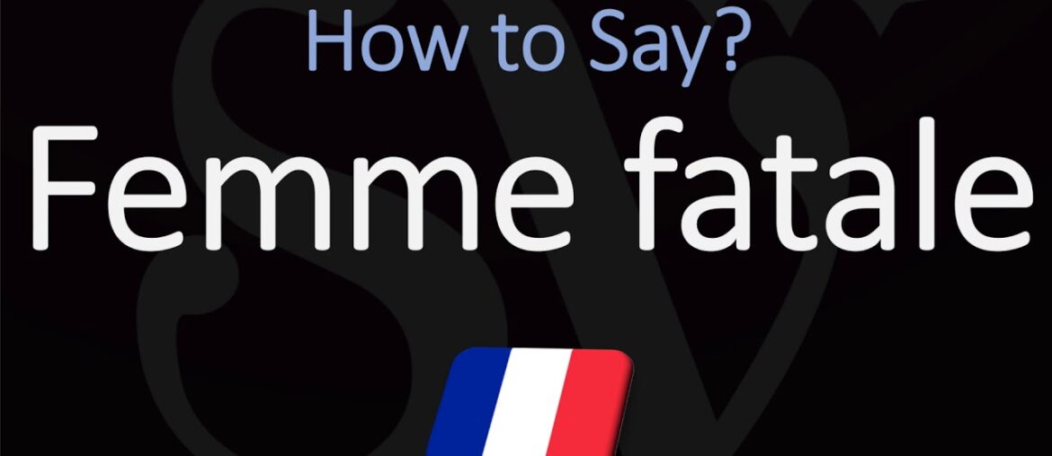How to Pronounce Femme Fatale? (CORRECTLY) How to Pronounce Femme Fatale? (CORRECTLY)