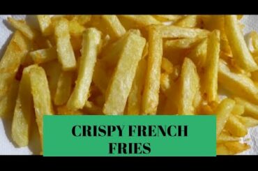 BEST CRISPY FRENCH FRIES RECIPE|BY Nishat Bukhari