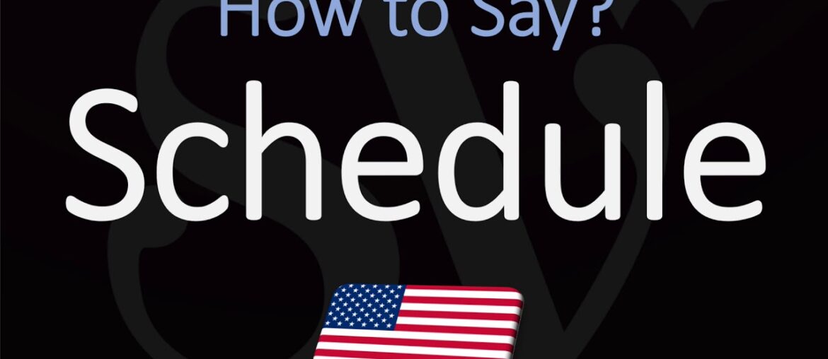How to Pronounce Schedule? (AMERICAN English)