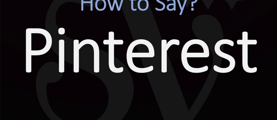 How to Pronounce Pinterest? (CORRECTLY)