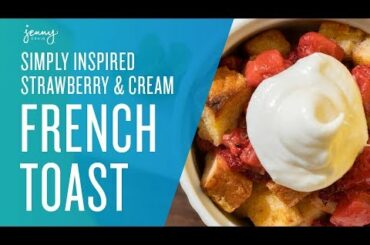 Weight Loss Recipes: Strawberry & Cream French Toast