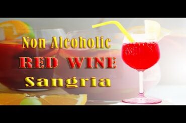 RED WINE SANGRIA  HOW TO MAKE NON ALCOHOLIC  RED WINE SANGRIA BY CHEF RAJENDRA MANE , INDISH