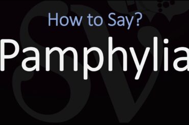 How to Pronounce Pamphylia? (CORRECTLY)