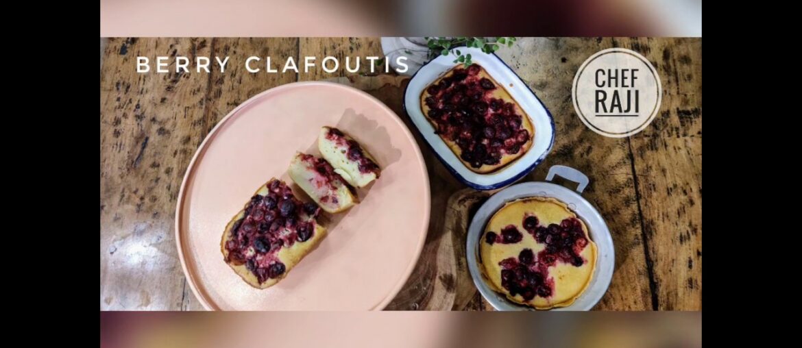 Cherry Clafoutis by Chef Raji Cherry Clafoutis by Chef Raji