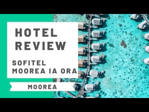 Hotel Review: Sofitel Ia Ora Beach Resort Moorea, French Polynesia Hotel Review: Sofitel Ia Ora Beach Resort Moorea, French Polynesia