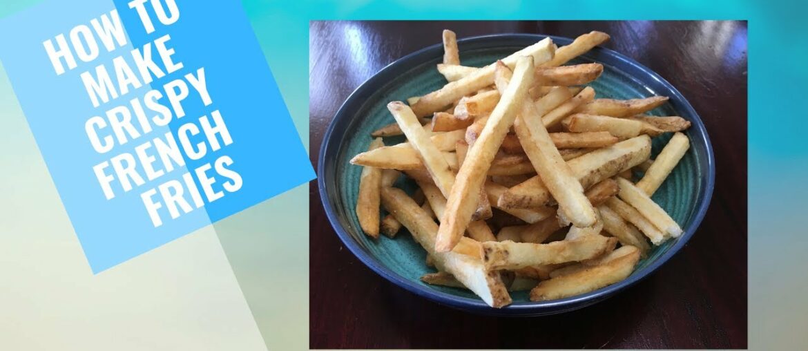 How to make crispy french fries/ Homemade french fries recipe taste better than restaurant.