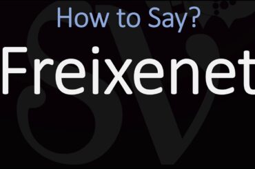 How to Pronounce Freixenet? (CORRECTLY) Cava Sparkling Wine Pronunciation