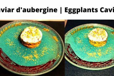 Caviar d'aubergine | Eggplants Caviar | French Recipe