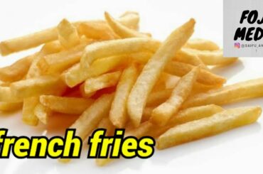 ഫ്രഞ്ച് ഫ്രൈസ് എങ്ങനെ വീട്ടിൽ ഉണ്ടാകാം | CRISPY FRENCH FRIES RECIPE | FOJI MEDIA