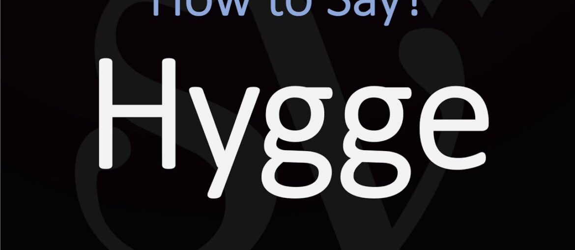 How to Pronounce Hygge? (CORRECTLY) How to Pronounce Hygge? (CORRECTLY)