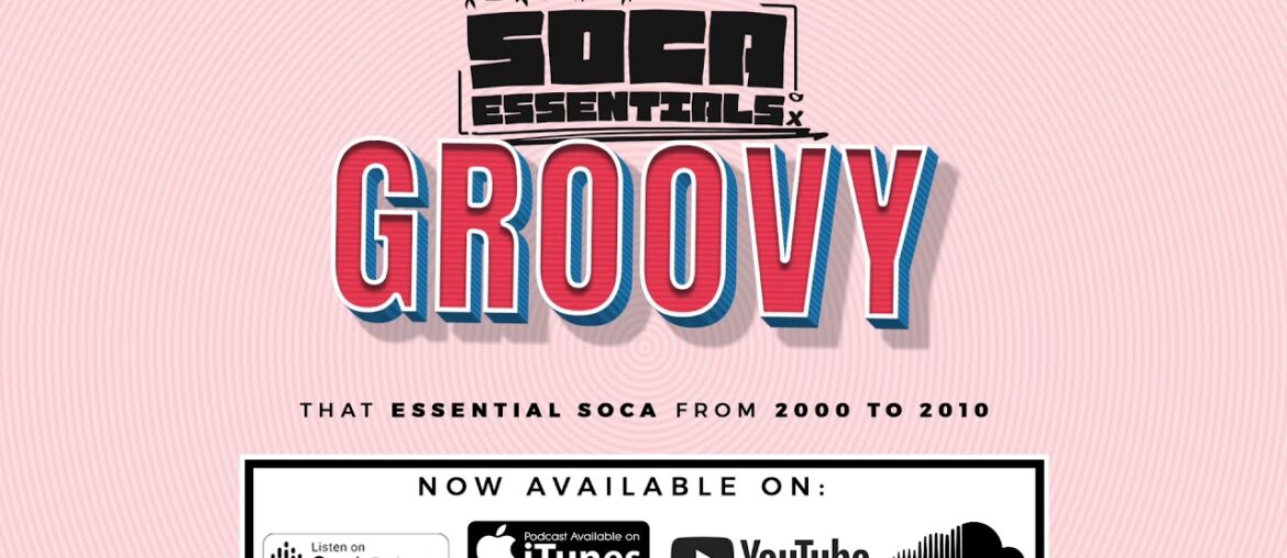 Soca Essentials Presents: GROOVY (BEST SOCA FROM 2000-2010) Soca Essentials Presents: GROOVY (BEST SOCA FROM 2000-2010)