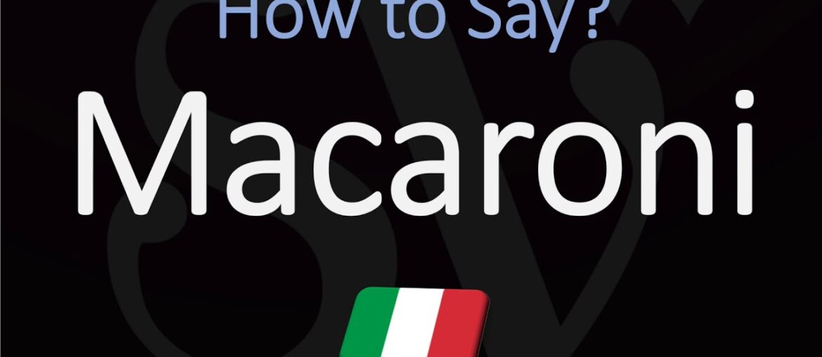 How to Pronounce Macaroni like an Italian would? (CORRECTLY) Italian Pasta Pronunciation How to Pronounce Macaroni like an Italian would? (CORRECTLY) Italian Pasta Pronunciation