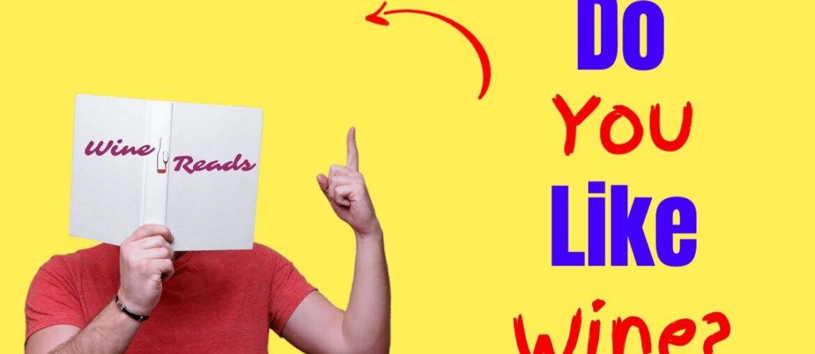 Great Wine Reads  Do You Like Wine?