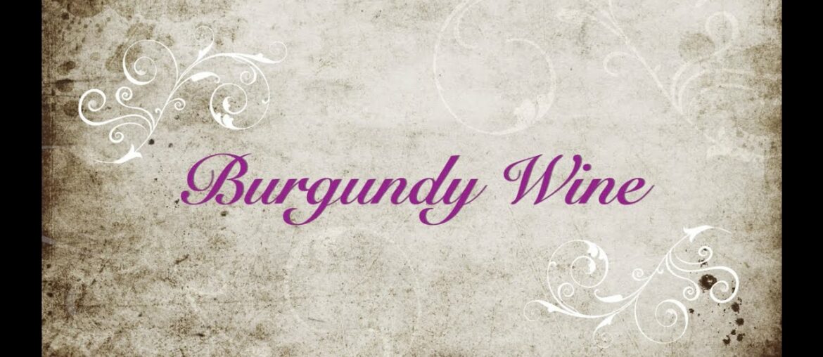 Burgundy Wine...A trip through the Burgundy wine country of France 2019