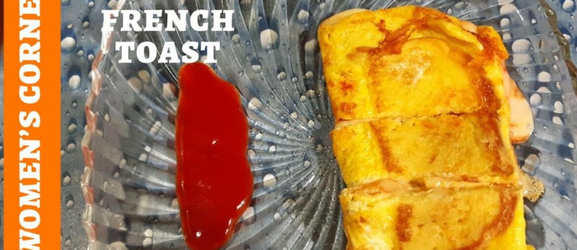 Cheesy French Toast | Women's Corner