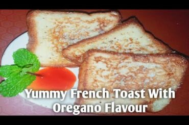 Yummy French Toast With Oregano Flavour Recipe simple and easy to make