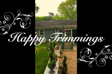 French Garden prepping: "Heureuse Trimmings"